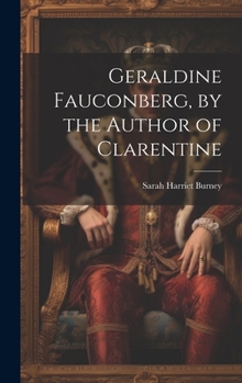 Hardcover Geraldine Fauconberg, by the Author of Clarentine Book