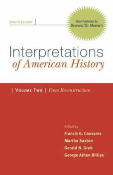 Interpretations of American History: Patterns & Perspectives, Volume 2: From Reconstruction