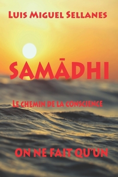 Paperback SamĀdhi: Le chemin de la conscience [French] Book