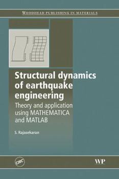Structural Dynamics of Earthquake Engineering: Theory and Application Using Mathematica and MATLAB