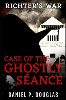 Paperback Richter's War: Case of the Ghostly Séance Book