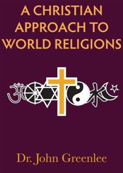Paperback A Christian Approach to World Religions Book