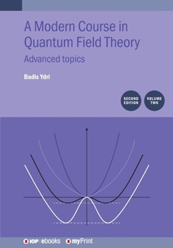 Paperback A Modern Course in Quantum Field Theory, Volume 2 (Second Edition): Advanced topics Book