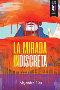Paperback La mirada indiscreta (Spanish Edition) [Spanish] Book