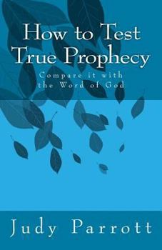 Paperback How to Test True Prophecy: Compare it with the Word of God Book