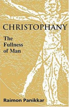 Paperback Christophany: The Fullness of Man Book