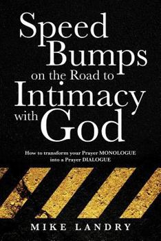 Paperback SPEED BUMPS on the road to intimacy with God Book