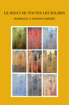 Paperback Le Souci de Toutes Les Eglises: Hommage a Joseph Fameree [French] Book