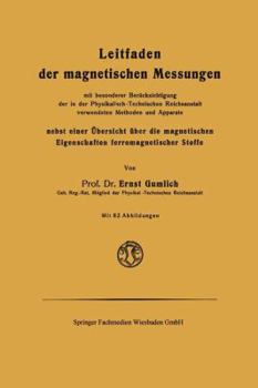 Paperback Leitfaden Der Magnetischen Messungen: Nebst Einer Übersicht Über Die Magnetischen Eigenschaften Ferromagnetischer Stoffe [German] Book