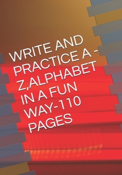 Paperback Write and Practice a -Z, Alphabet in a Fun Way-110 Pages Book