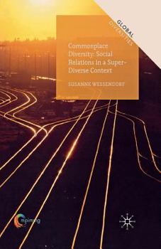 Paperback Commonplace Diversity: Social Relations in a Super-Diverse Context Book