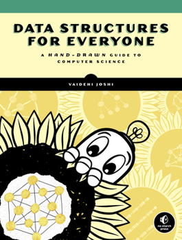 Paperback Data Structures for Everyone: A Hand-Drawn Guide to Computer Science Book