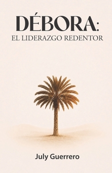 Paperback DÉBORA: lIDERAZGO REDENTOR (Spanish Edition) [Spanish] Book