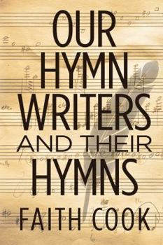Paperback Our Hymn Writers and Their Hymns Book