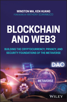 Paperback Blockchain and Web3: Building the Cryptocurrency, Privacy, and Security Foundations of the Metaverse Book