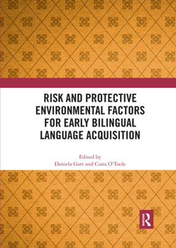 Paperback Risk and Protective Environmental Factors for Early Bilingual Language Acquisition Book
