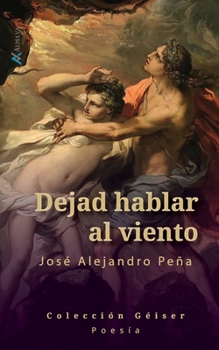 Paperback Dejad hablar al viento: Poemas [Spanish] Book