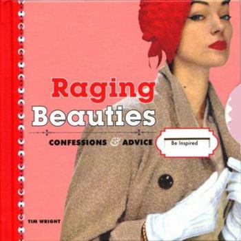 Hardcover Raging Beauties: Confessions and Advice [With Spin Wheel] Book