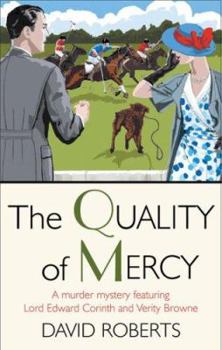 The Quality of Mercy - Book #7 of the Lord Edward Corinth & Verity Browne