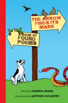 Hardcover The Arrow Finds Its Mark: A Book of Found Poems Book
