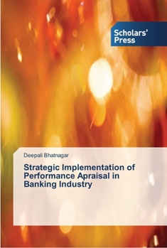 Paperback Strategic Implementation of Performance Apraisal in Banking Industry Book