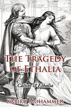 Paperback The Tragedy of Ethalia: Calisto & Ethalia Book