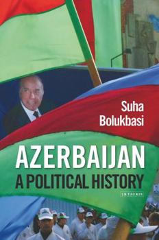 Paperback Azerbaijan: A Political History Book