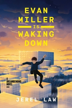 Paperback Evan Miller Is Waking Down: A Dreambending Novel Book