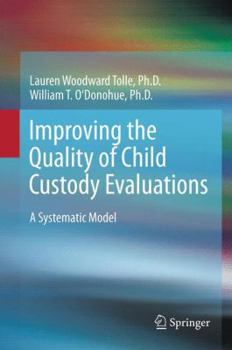 Hardcover Improving the Quality of Child Custody Evaluations: A Systematic Model Book