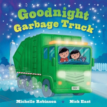 Goodnight Garbage Truck: The Perfect Bedtime Book!