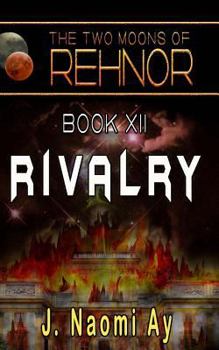 Paperback Rivalry: (The Two Moons of Rehnor, Book 12) Book