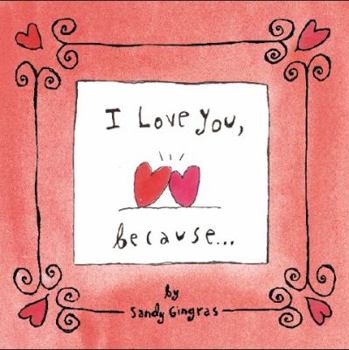 Hardcover I Love You, Because... Book