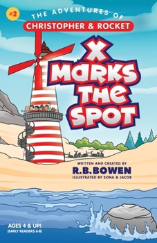 X Marks the Spot: The Adventures of Christopher & Rocket