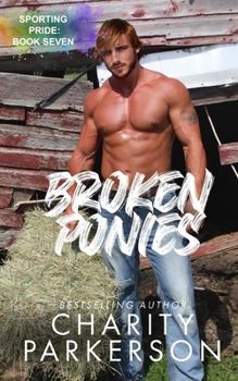 Broken Ponies (Sporting Pride) - Book #7 of the Sporting Pride