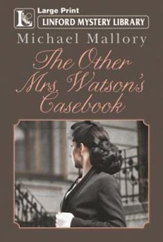 Paperback The Other Mrs. Watson's Casebook [Large Print] Book