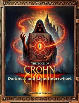 Paperback The Book of Crohn: Darkness and Light Intertwined Book