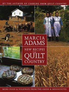 Hardcover New Recipes from Quilt Country: More Food & Folkways from the Amish & Mennonites Book