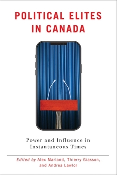 Paperback Political Elites in Canada: Power and Influence in Instantaneous Times Book