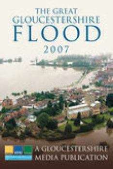 Paperback The Great Gloucestershire Flood 2007 Book