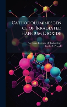 Hardcover Cathodoluminescence of Irradiated Hafnium Dioxide Book