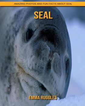 Paperback Seal: Amazing Photos and Fun Facts about Seal Book