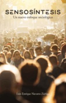 Paperback Sensosíntesis: Un nuevo enfoque sociológico [Spanish] Book