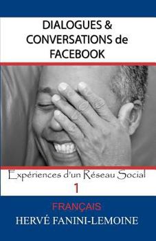 Paperback Dialogues & Conversations de Facebook: Expériences d'un Réseau Social [French] Book