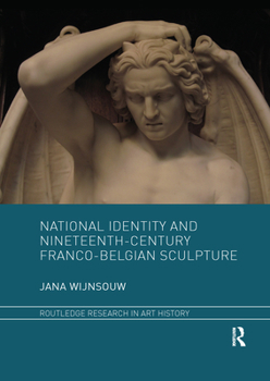 Paperback National Identity and Nineteenth-Century Franco-Belgian Sculpture Book