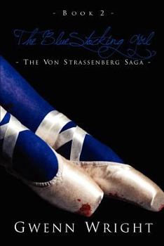 Paperback The BlueStocking Girl: The von Strassenberg Saga Book