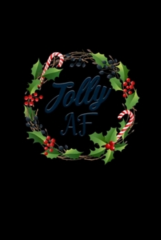 olly Af Funny Adult Humor Christmas Holiday Party: Blank Lined Notebook Journal for Work, School, Office | 6x9 110 page