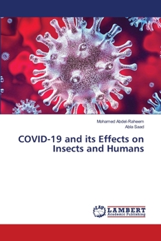Paperback COVID-19 and its Effects on Insects and Humans Book
