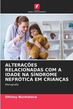 Paperback Alterações Relacionadas Com a Idade Na Síndrome Nefrótica Em Crianças [Portuguese] Book