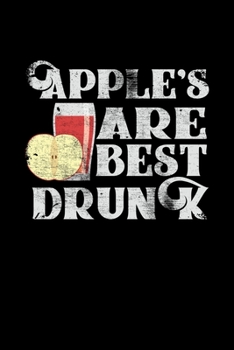 Paperback Apples Are Best Drunk: College Ruled Lined Writing Notebook Journal, 6x9, 120 Pages Book