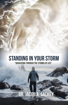 Paperback Standing in your Storm: Navigating through the storms of Life Book